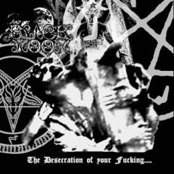 Black Moon (CHL) : The Desecration of Your Fucking... God